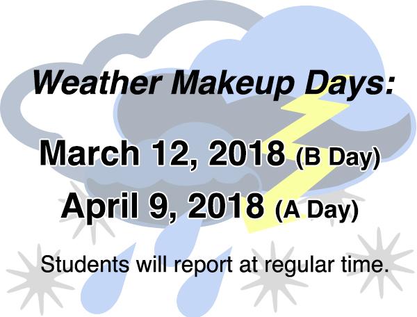 Weather Makeup Days (3/12, 4/9)